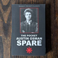 The Pocket Austin Osman Spare: A Comprehensive Guide to His Work The Pocket Austin Osman Spare: A Comprehensive Guide to His Work